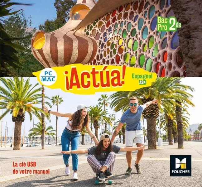 ¡Actua! : espagnol : 2de bac pro : A2+