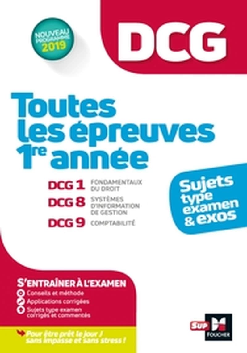 DCG, toutes les épreuves 1re année : DCG 1, fondamentaux du droit, DCG 8, systèmes d'information de gestion, DCG 9, comptabilité