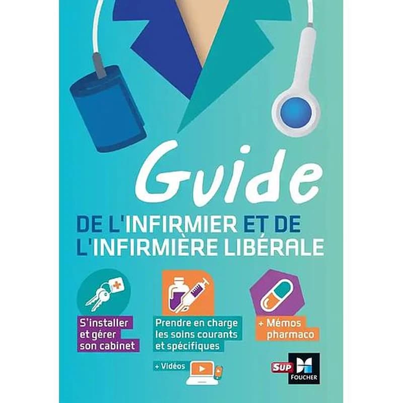 Guide de l'infirmier et de l'infirmière libérale