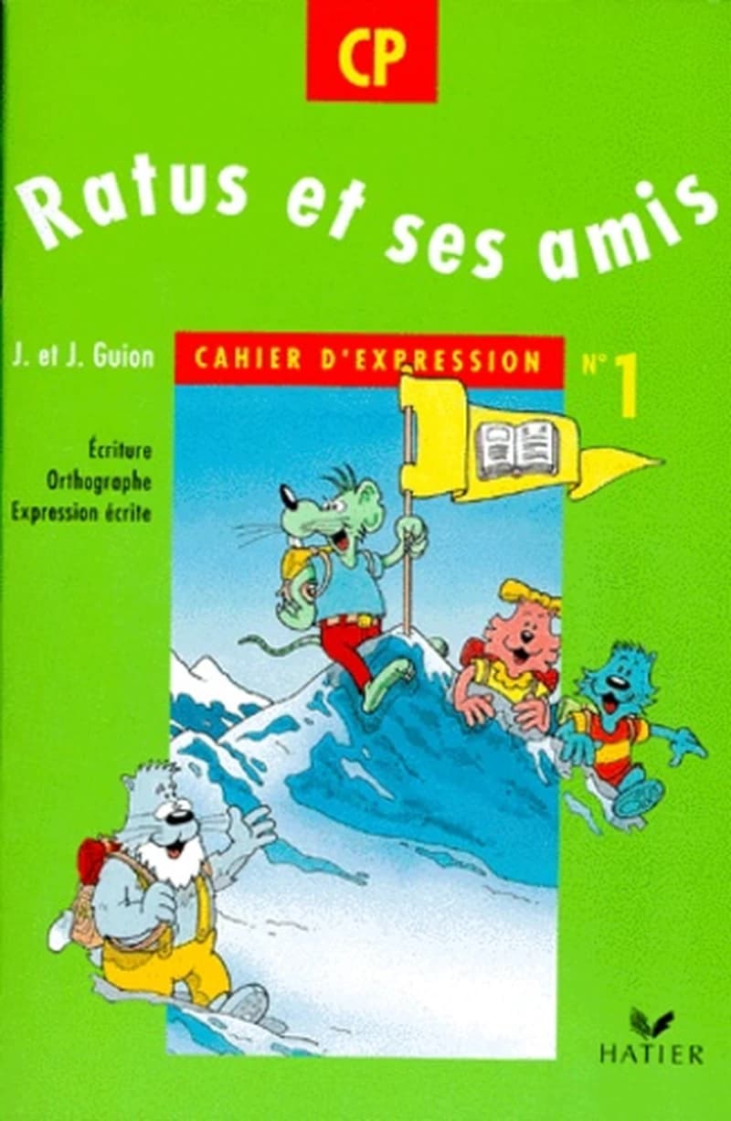 RATUS ET SES AMIS : CP ; cahier d'expression Tome 1
