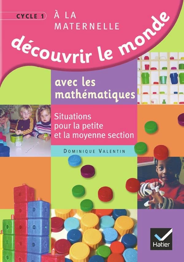 Découvrir le monde avec les mathématiques ; petite et moyenne section ; ouvrage pour l'enseignant