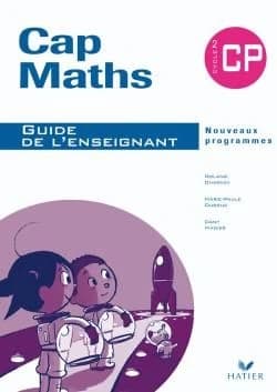 Cap maths : CP ; guide de l'enseignant (édition 2009)