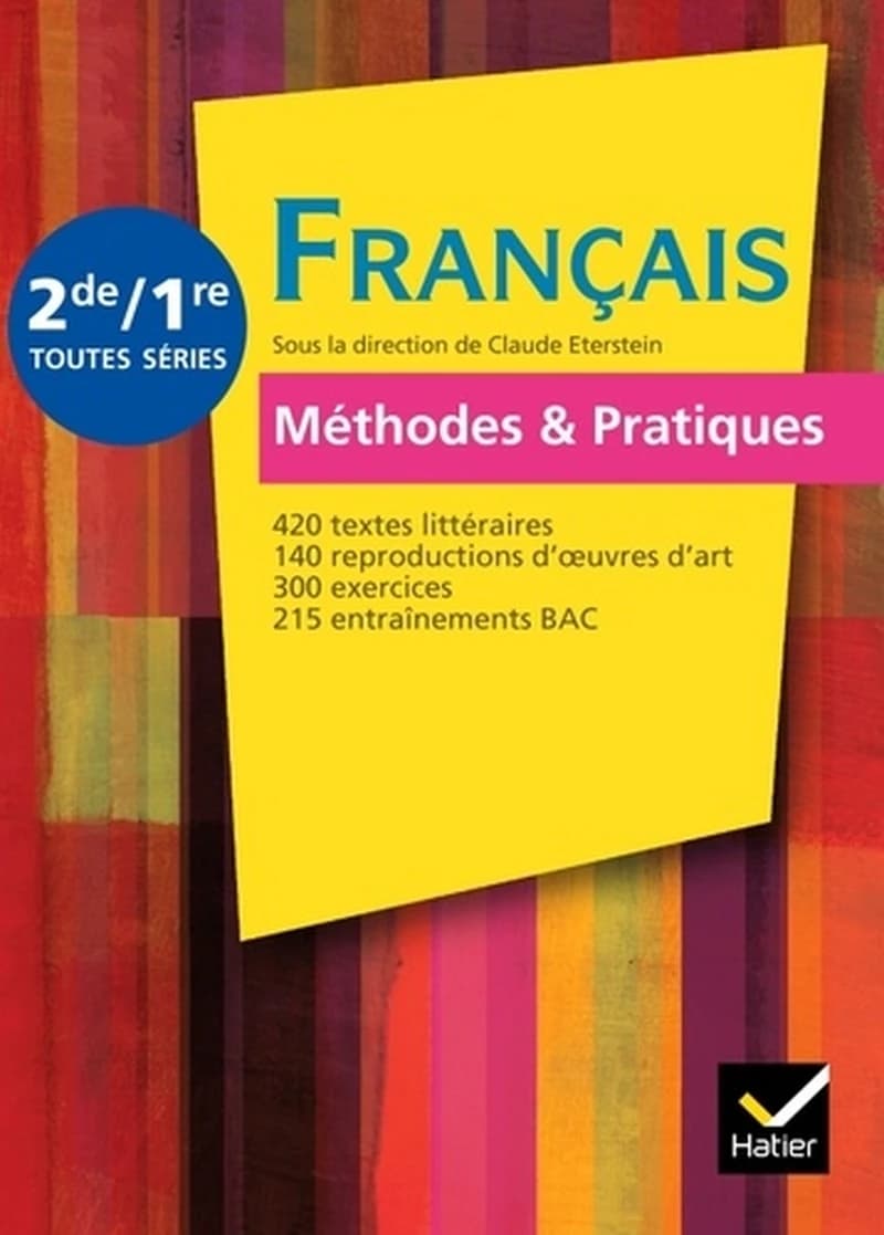 Français : méthodes & pratiques : 2de-1re, toutes séries