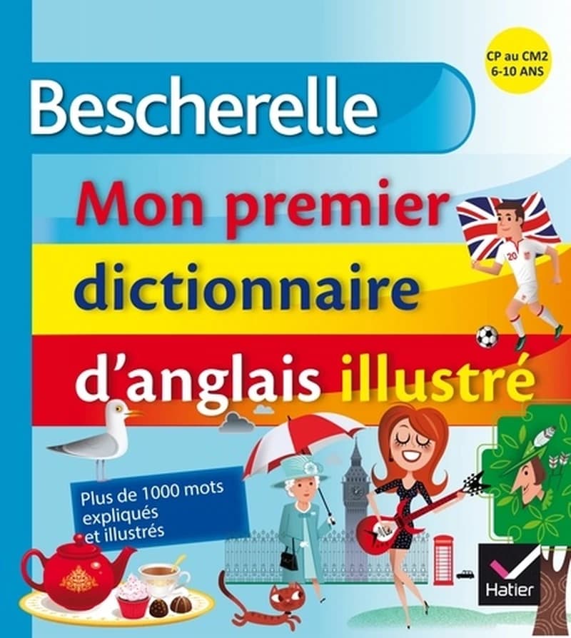 Bescherelle Mon premier dictionnaire d’anglais illustré