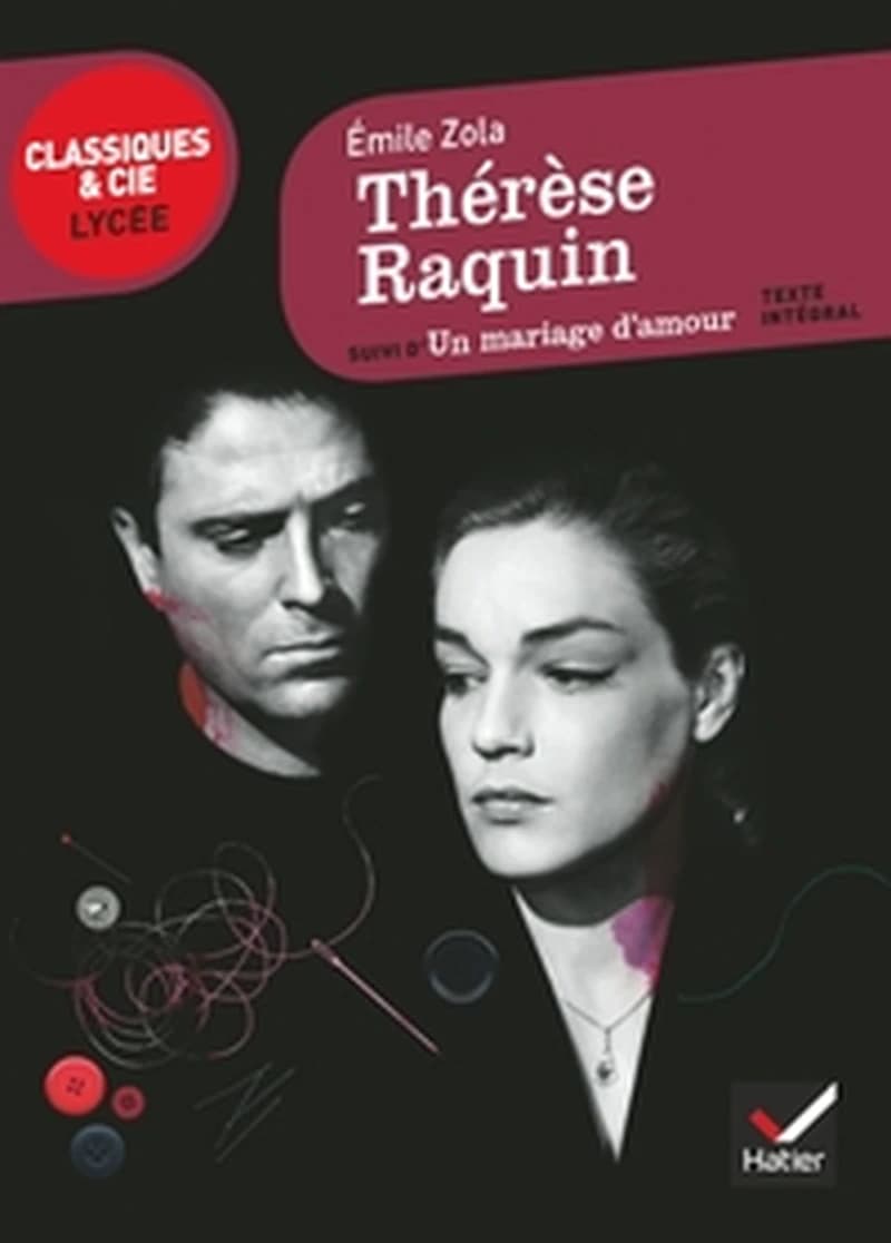 Thérèse Raquin : 1867 ; suivi d'Un mariage d'amour : 1866