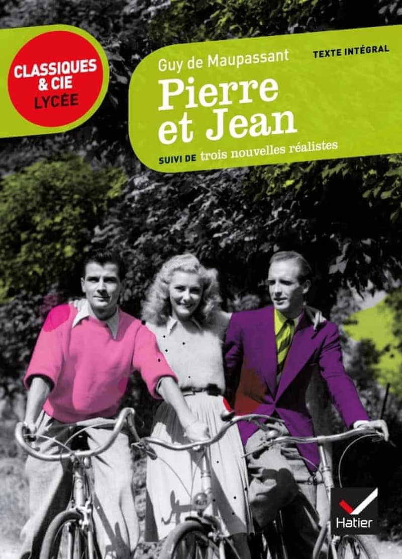 Pierre et Jean : 1888 ; suivi de trois nouvelles réalistes