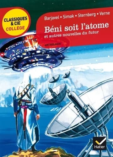 Béni soit l'atome : et autres nouvelles du futur : anthologie