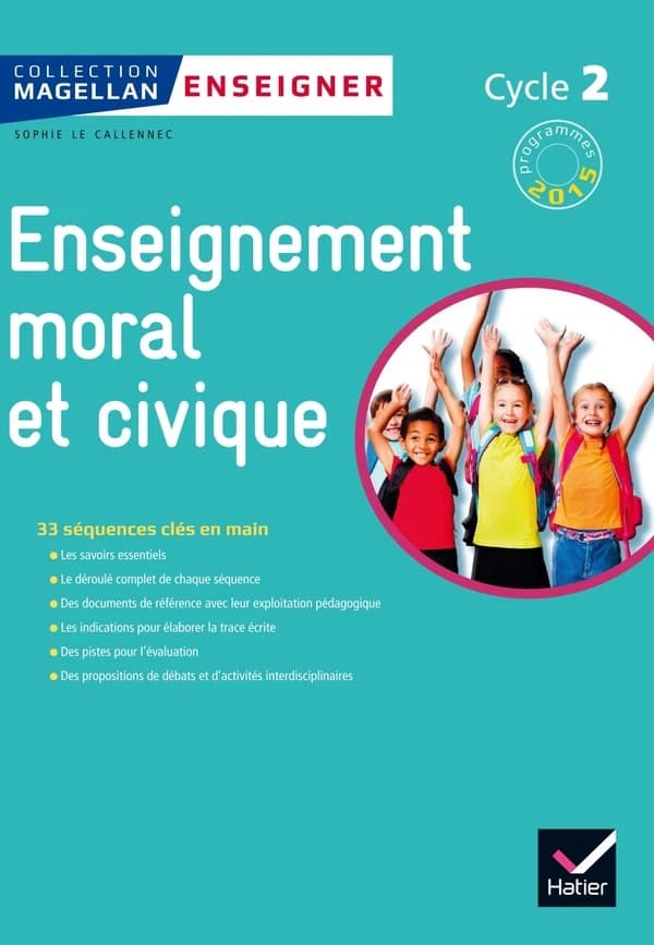 Magellan : enseigner l'éducation morale et civique ; cycle 2; guide de l'enseignant (édition 2015)