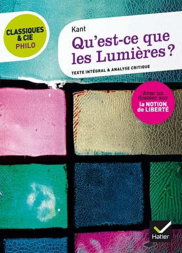 Qu'est-ce que les Lumières ? : 1784 : suivi d'une analyse critique et d'un dossier sur la notion de liberté