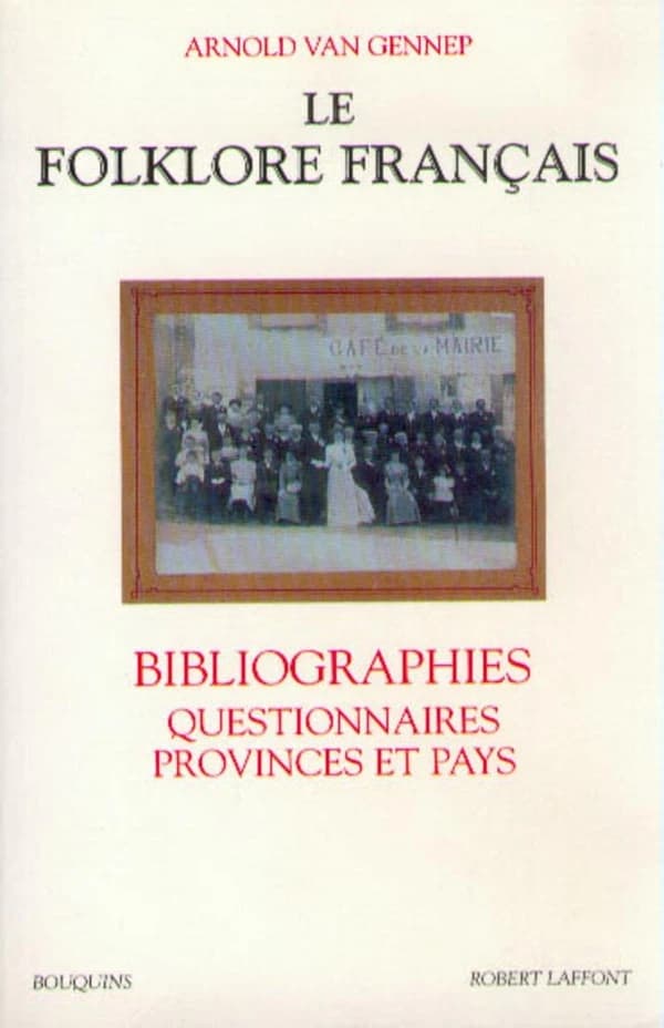 Le folklore français : bibliographies, questionnaires, provinces et pays