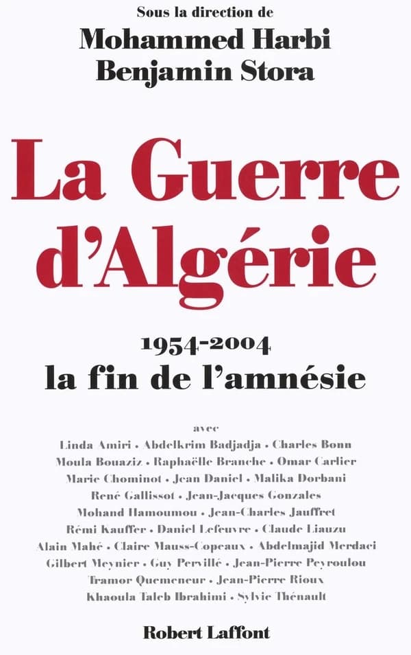 La guerre d'Algérie : 1954-2004, la fin de l'amnésie