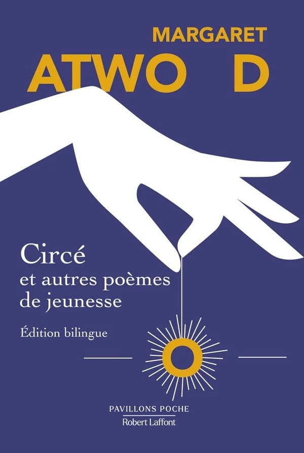 Circé et autres poèmes de jeunesse (Éd. bilingue) Margaret Atwood ; traduit de l'anglais (Canada) par Christine Évain ; préface de Bruno Doucey