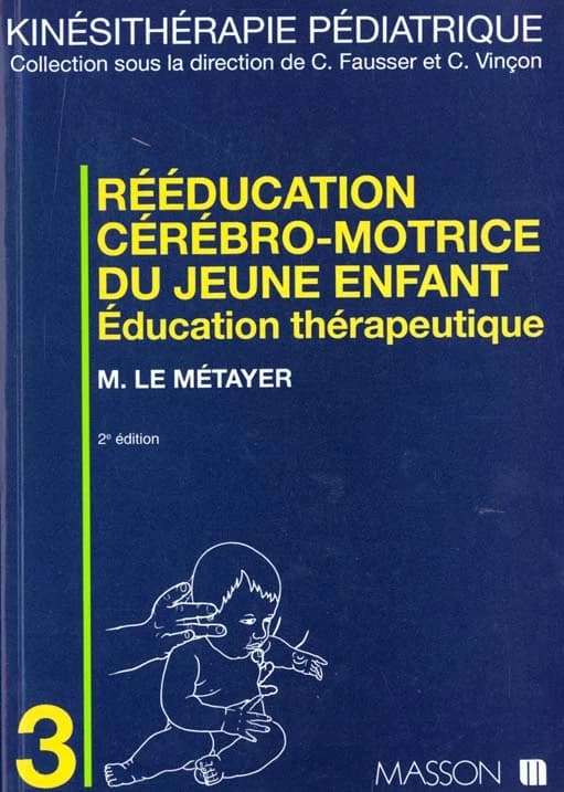 Reeducation cerebro-motrice du jeune enfant