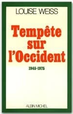 Mémoires d'une Européenne, nouvelle série. 3 : 1945-1975. Tempête sur l'Occident