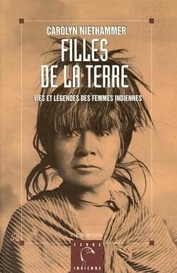 Filles de la terre : vies et légendes des femmes indiennes