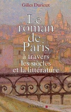 Le roman de Paris, à travers les siècles et la littérature