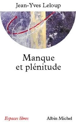 Manque et plénitude : éléments pour une mémoire de l'essentiel