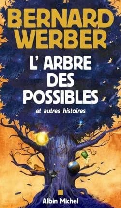 L'arbre des possibles : et autres histoires
