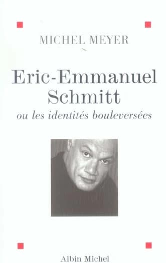 Éric-Emmanuel Schmitt ou Les identités bouleversées