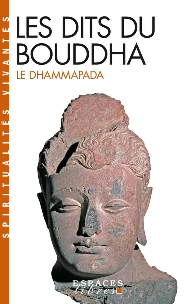 Les dits du Bouddha - Le Dhammapada