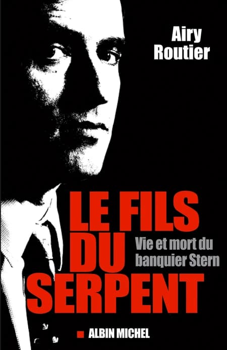 Le fils du serpent : vie et mort du banquier Stern