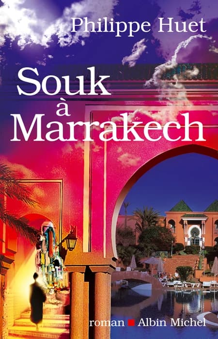 Souk à Marrakech : roman