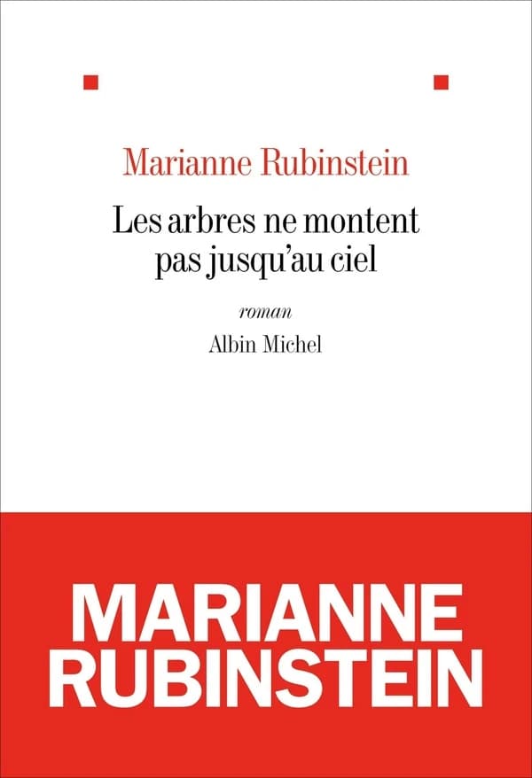 Les arbres ne montent pas jusqu'au ciel : roman