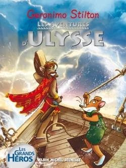 Géronimo Stilton présente : Les aventures d'Ulysse