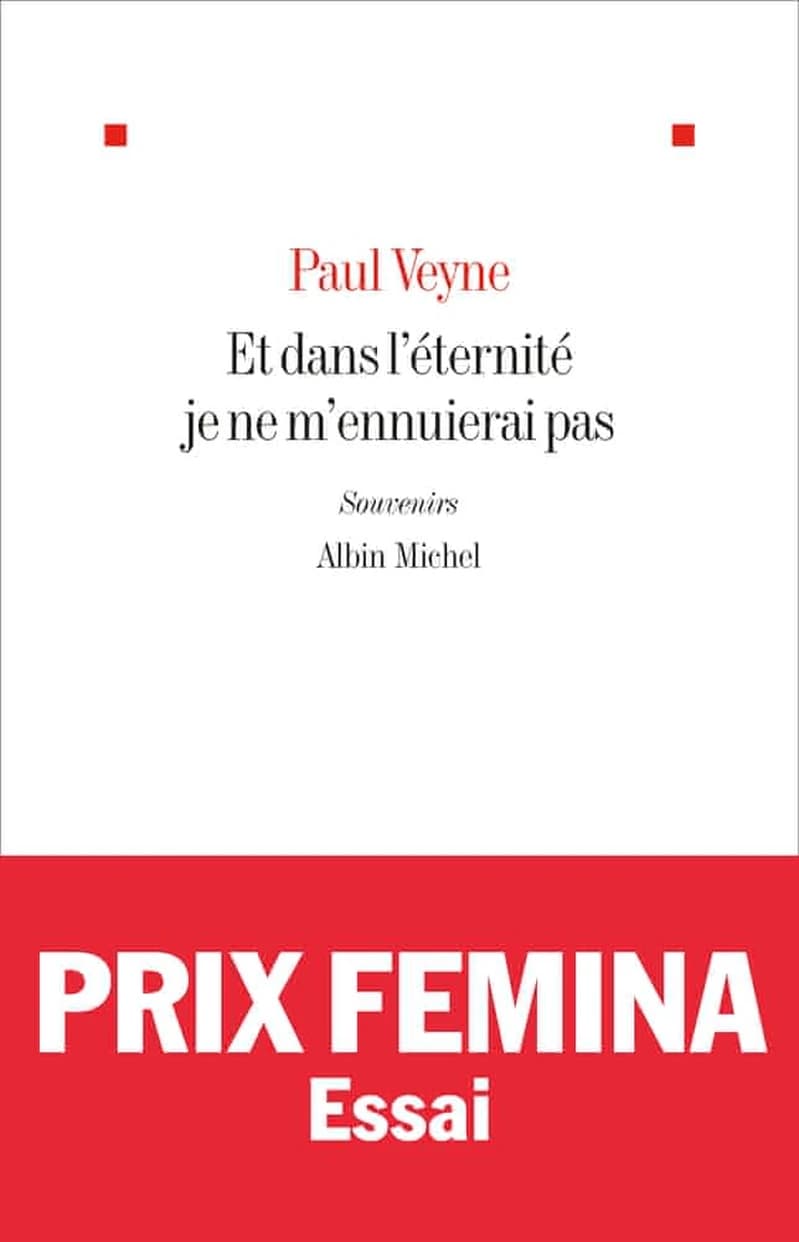 Et dans l'éternité je ne m'ennuierai pas : souvenirs