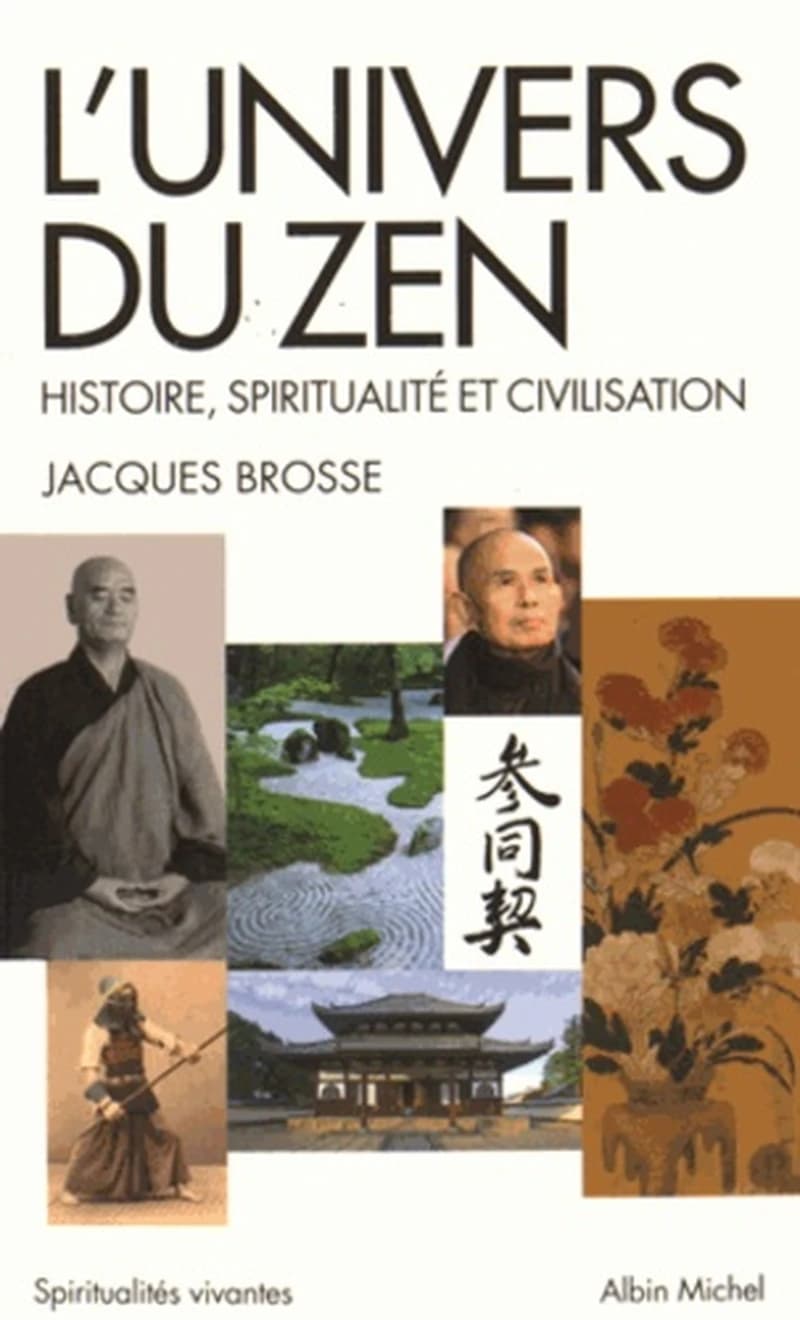 L'univers du zen : histoire, spiritualité et civilisation (Nouvelle éd.) Jacques Brosse