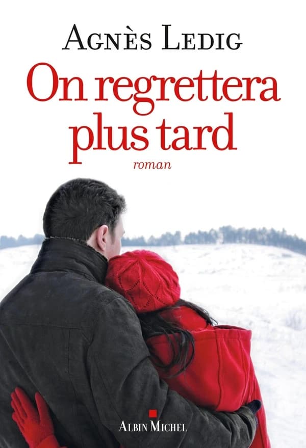 On regrettera plus tard : roman