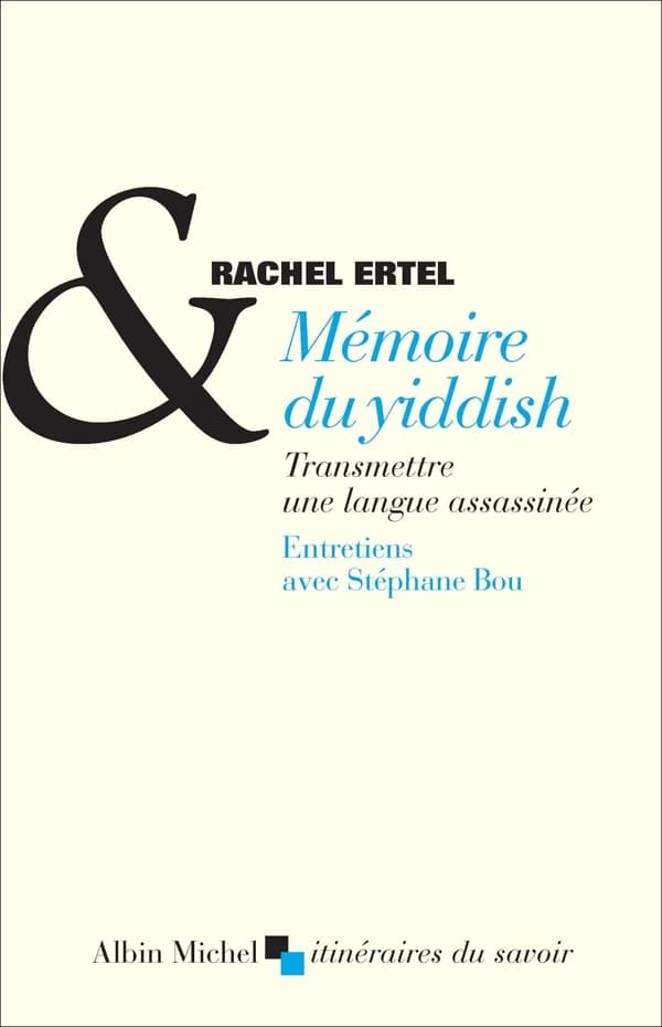 Mémoire du yiddish : transmettre une langue assassinée : entretiens avec Stéphane Bou