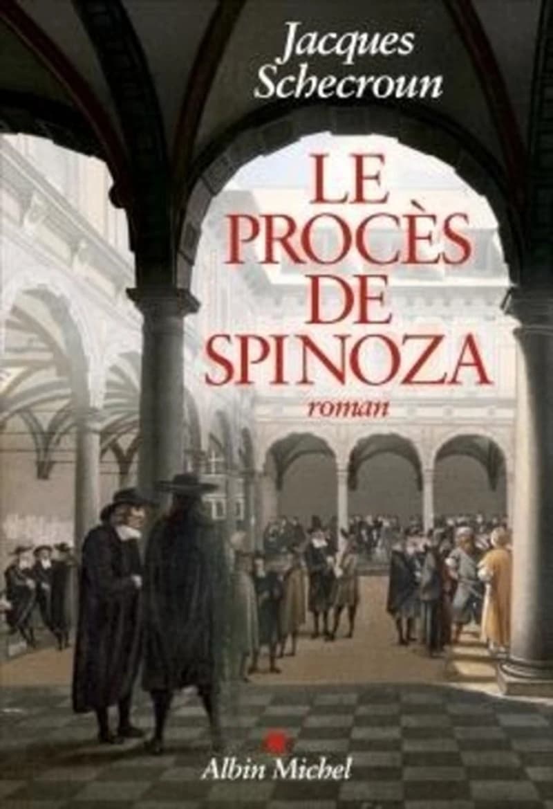 Le procès de Spinoza : roman