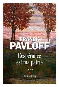 L'espérance est ma patrie : roman