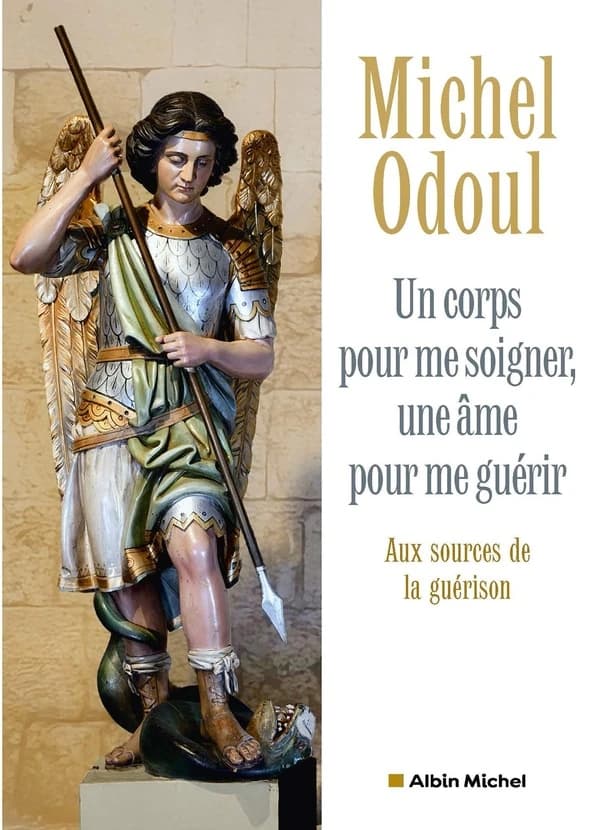 Un corps pour me soigner, une âme pour me guérir : aux sources de la guérison