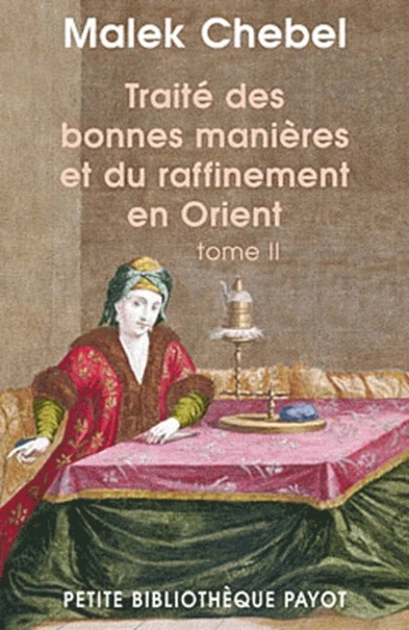 Traité des bonnes manières et du raffinement en Orient