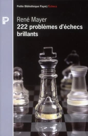 222 problèmes d'échecs brillants