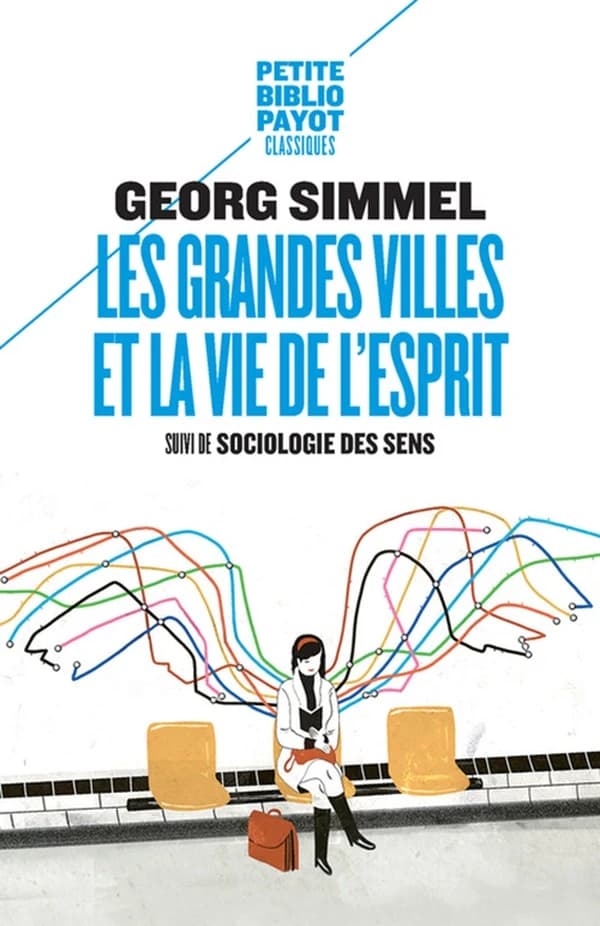 Les grandes villes et la vie de l'esprit ; suivi de Sociologie des sens
