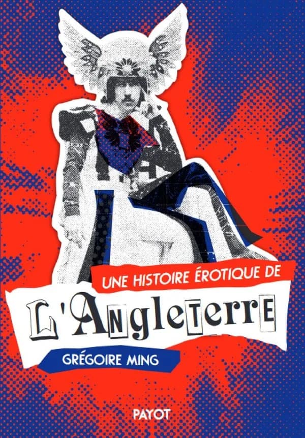 Une histoire érotique de l'Angleterre : deux siècles de désirs et de libertés
