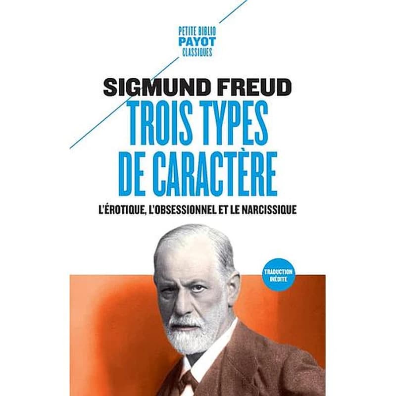 Trois types de caractère : l'érotique, l'obsessionnel et le narcissique