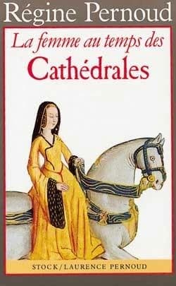 La Femme au temps des cathédrales (Nouvelle éd.) Régine Pernoud
