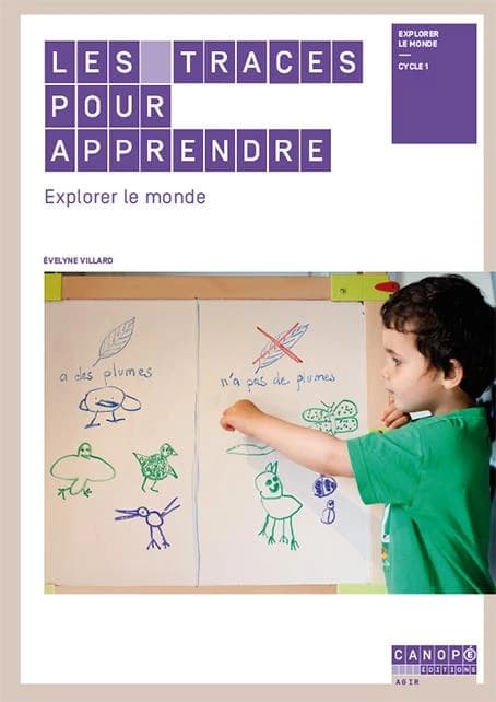 Les traces pour apprendre : explorer le monde : cycle 1