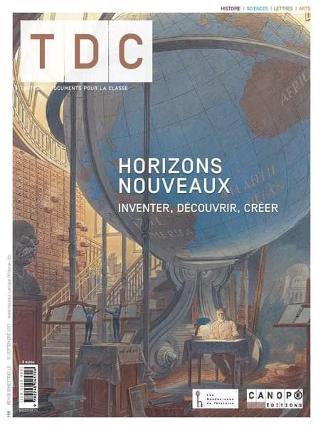 TDC n.1111 : horizons nouveaux ; inventer, découvrir, créer