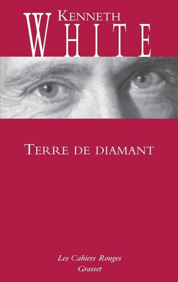 Terre de diamant (Éd. bilingue rev. et augm.) Kenneth White ; trad. française par Philippe Jaworski, Marie-Claude White