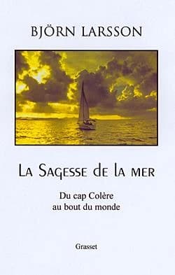 La Sagesse de la mer : Du cap Colère au bout du monde