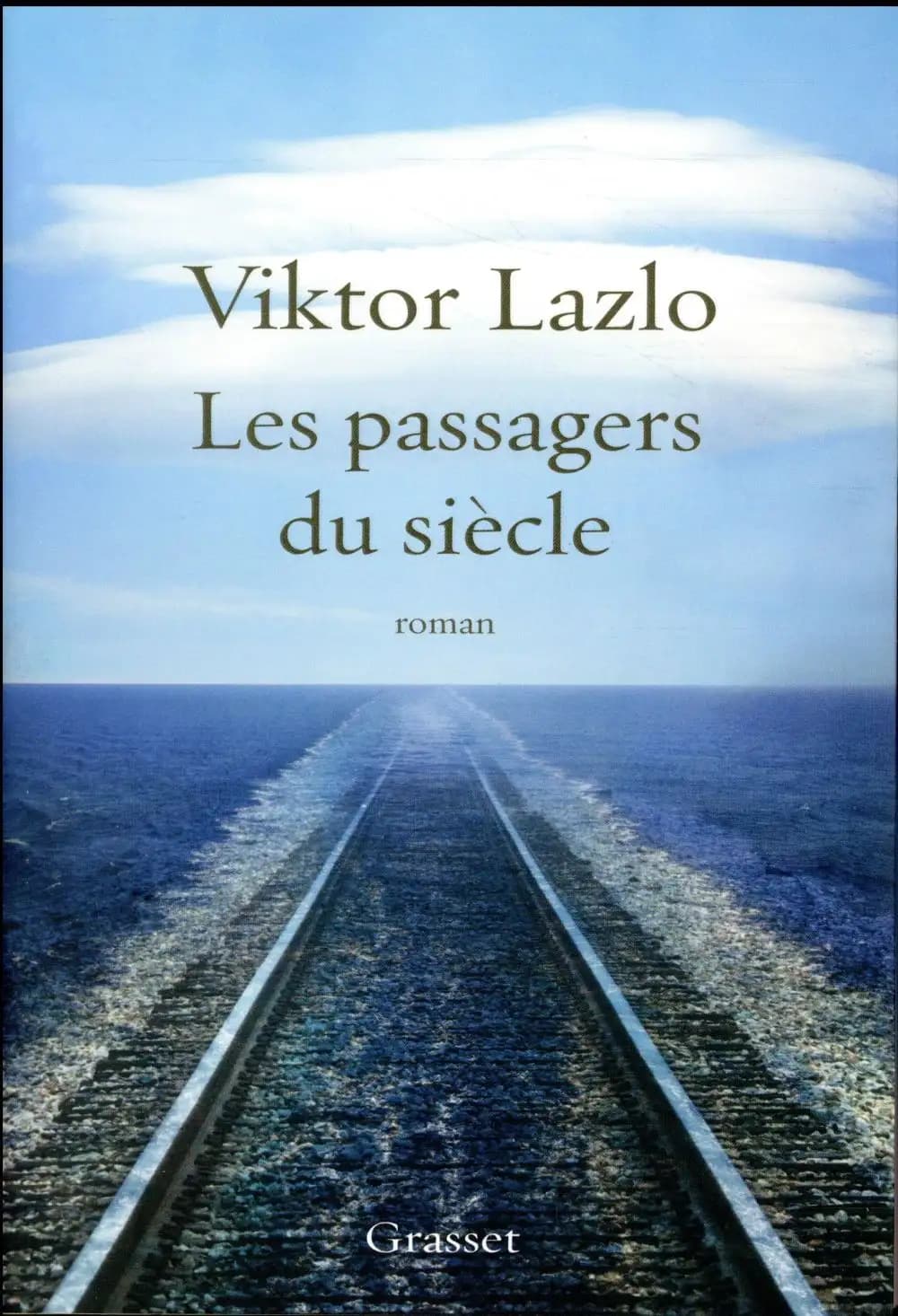 Les passagers du siècle : roman