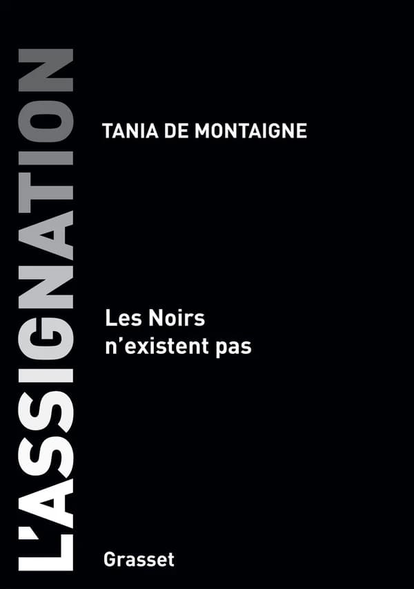 L'assignation : les Noirs n'existent pas : les Noirs n'existent pas