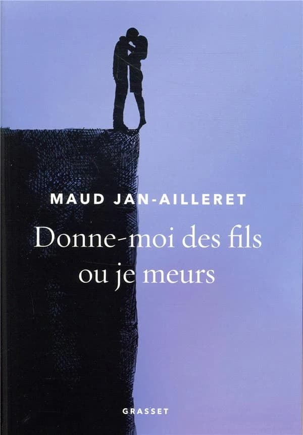 Donne-moi des fils ou je meurs