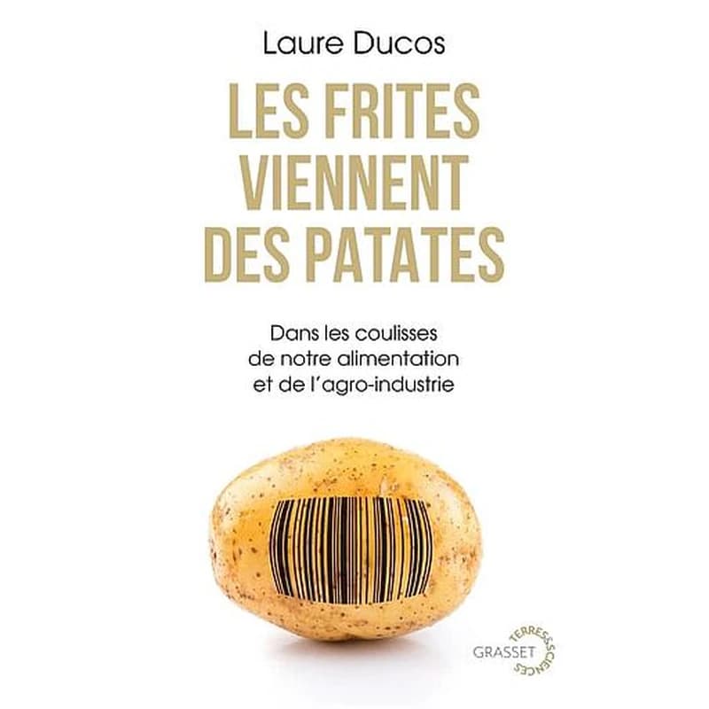 Les frites viennent des patates : dans les coulisses de notre alimentation et de l'agro-industrie