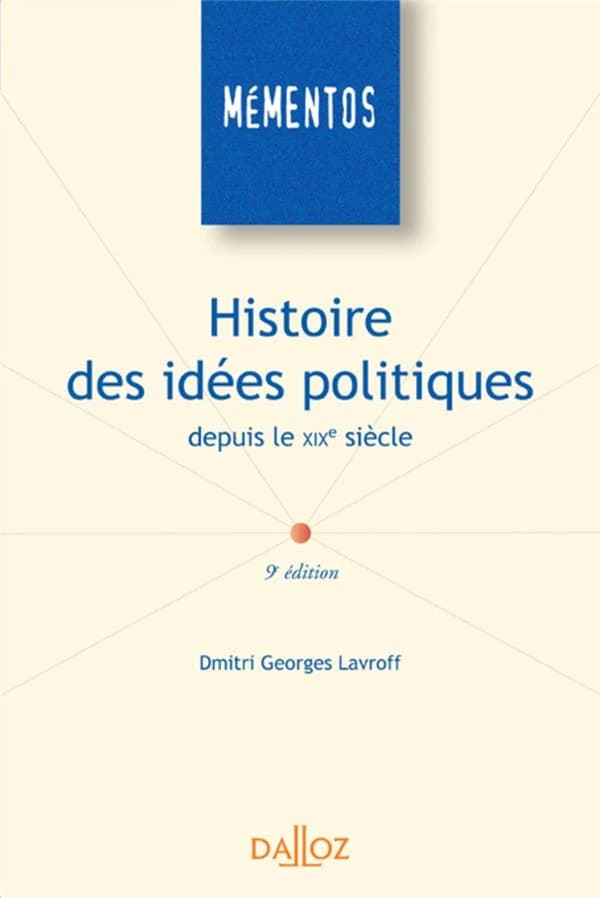 Histoire des idées politiques depuis le XIXe siècle (9e éd.) Dmitri Georges Lavroff,...